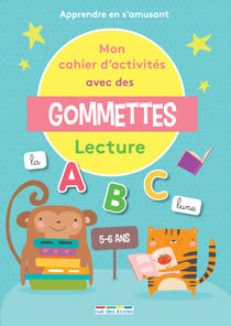 Mon cahier d'activites avec des gommettes lecture 5-6 ans - apprendre en s'amusant