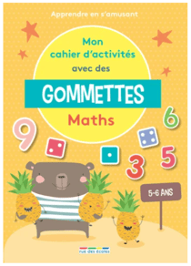 Mon cahier d'activites avec des gommettes calcul 5-6 ans - apprendre en s'amusant