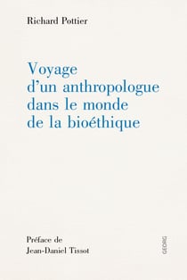 Voyage d'un anthropologue dans le monde de la bioéthique