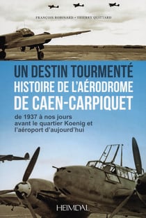 HISTOIRE DE L'AERODROME DE CAEN-CARPIQUET