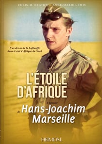 L'etoile d'afrique - l'histoire de hans-joachim marseille