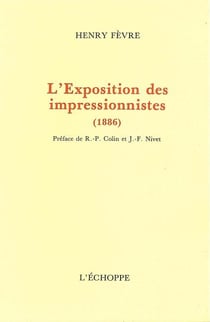 L' Exposition des Impresionnistes : 1886