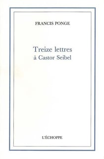 Treize Lettres a Castor Seibel