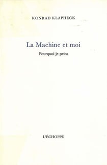 La machine et moi - pourquoi je peins
