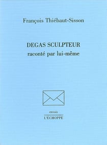 Degas Sculpteur