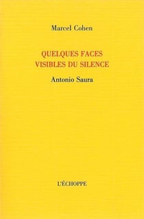 Quelques faces visibles du silence : Antonio Saura
