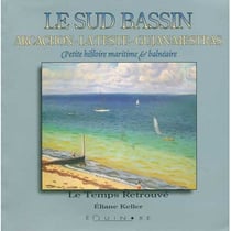 Le sud bassin - Arcachon, La Teste, Gujan, Mestras