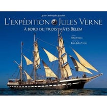 L'expédition jules verne à bord du trois-mâts belem - 5 mois sur les mers