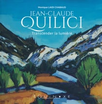 Jean-claude quilici, transcender la lumiere