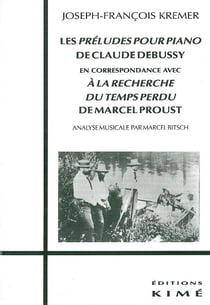 Les Preludes Pour Piano de Claude Debussy : En Correspondance Avec a la Recherche...