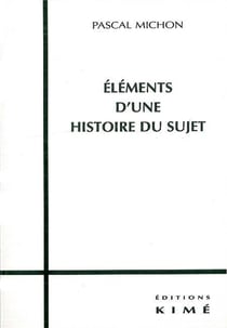Éléments d'une Histoire du Sujet