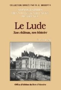 Le Lude : son château, son histoire