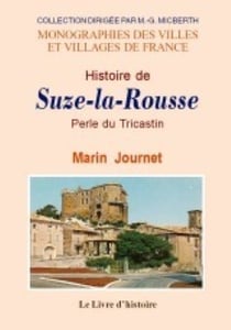 Histoire de suze-la-rousse : perle du tricastin