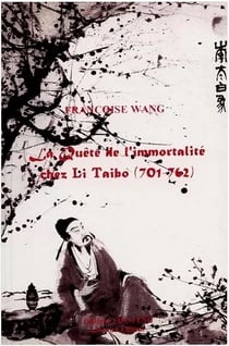 La quête de l'immortalité chez Li Taibo