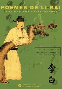 Poemes de li bai destines aux calligraphes
