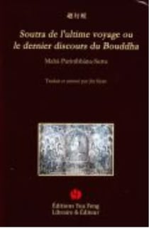 Soutra de l'ultime voyage ou le dernier discours du bouddha (bilingues fr-ch)