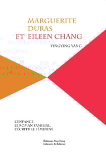 Marguerite duras et eileen chang