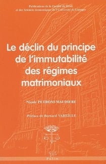Le Déclin du principe de l'immutabilité des régimes matrimoniaux