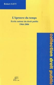 Épreuve du temps, écrits - autour du droit public (1966-2006)