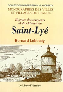 Saint-lye (histoire des seigneurs et du chateau de)