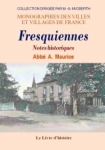 Fresquiennes. notes historiques