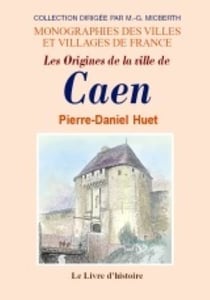 Caen (les origines de la ville de)