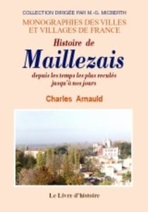 Maillezais (histoire de) depuis les temps les plus recules jusqu'a nos jours