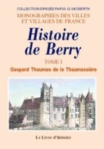 Berry (histoire de) volume i