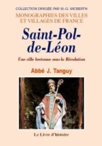 Saint-pol-de-leon. une ville bretonne sous la revolution