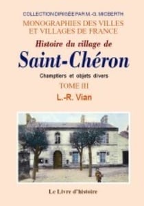 Saint-cheron (histoire du village de). t. iii champtiers et objets divers