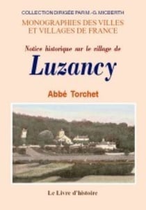 Luzancy (notice historique sur le village de)