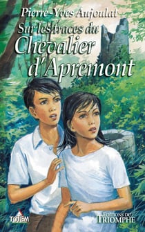 Apremont tome 1 - Sur les traces du chevalier d'Apremont