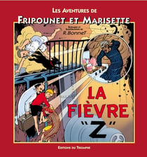 Les aventures de Fripounet et Marisette Tome 4 - la fièvre Z