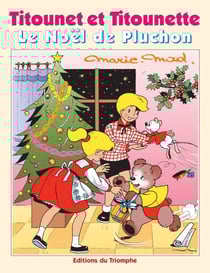 Titounet et Titounette Tome 24 : le Noël de Pluchon