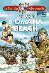 Le clan des Bordesoule Tome 30 : le secret d'Omaha Beach