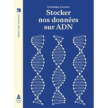 Stocker nos donnees sur ADN