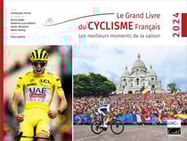 Le grand livre du cyclisme français : Les meilleurs moments de la saison (édition 2024)