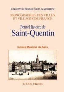 Petite histoire de saint-quentin