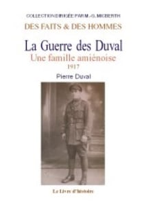La guerre des duval. une famille amienoise 1917. tome iii