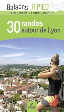 Autour de lyon 30 randos