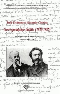 Émile Erckmann et Alexandre Chatrian : Correspondance inédite, 1870-1887