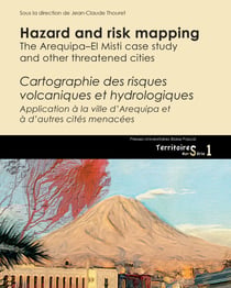 Hazard and risk mapping : The Arequipa-El Misti case study and other threatened cities