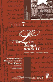 Correspondance Alexandre Vialatte - Henri Pourrat (1916-1959) : Tome 7 : Les Temps noirs II (janvier 1943 - décembre 1946)