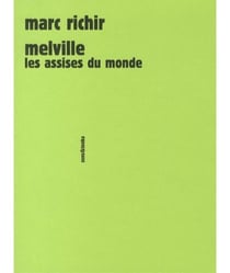 Melville, les assises du monde