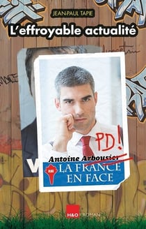 L'effroyable actualite - roman