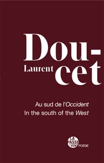 "au sud de l'occident - south of the west" laurent doucet
