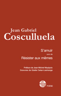 "s'amuir suivi de resister aux memes" de jean-gabriel cosculluela