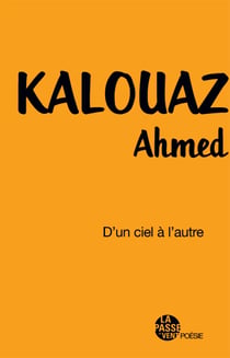 "d'un ciel a l'autre" d'ahmed kalouaz