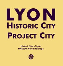 Lyon historic city project- city historic site of lyon unesco