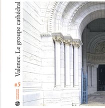 Valence. le groupe cathedral